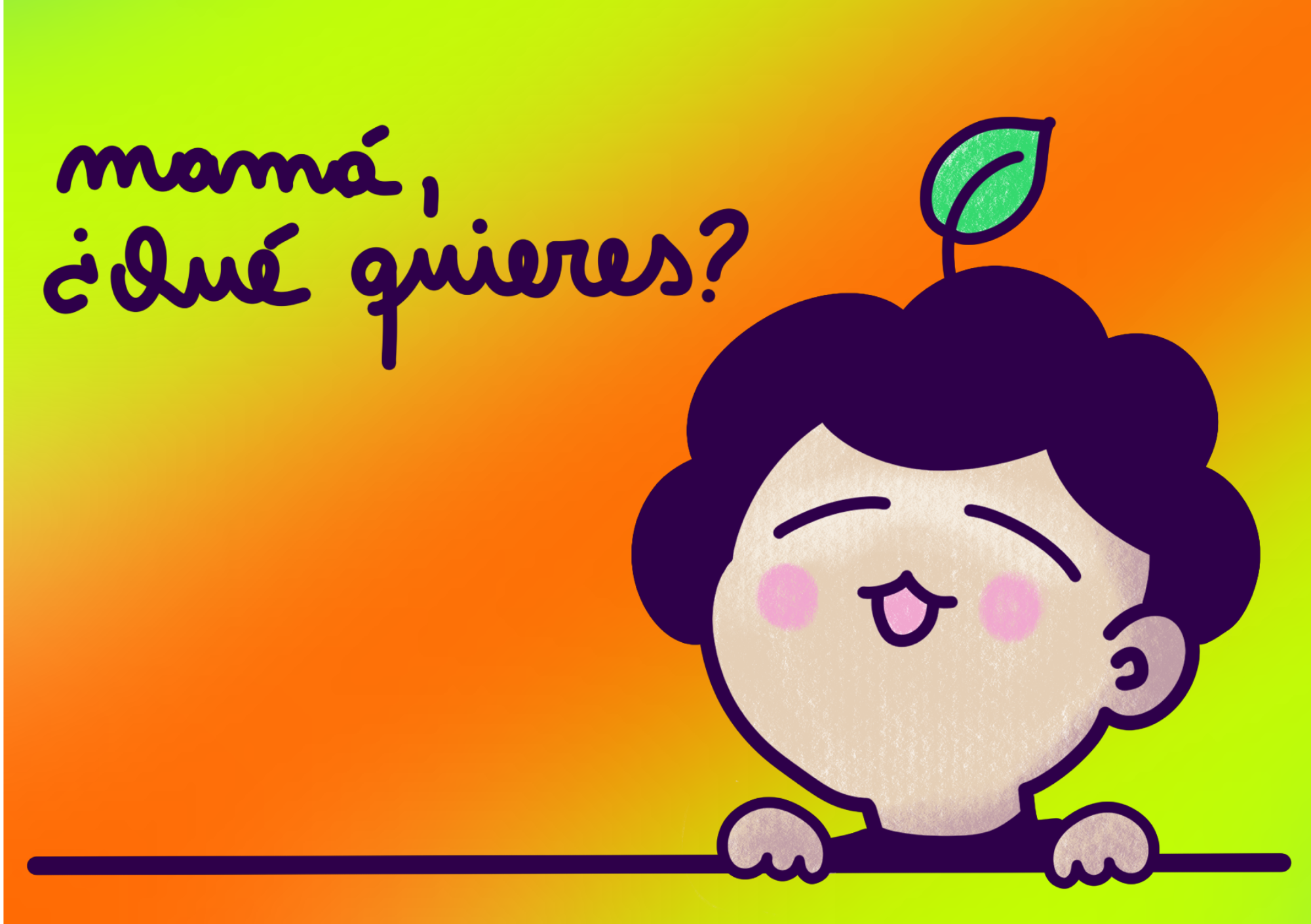 Ilustración de un niño (Leon) sonriente con cabello morado y un pequeño brote verde creciendo sobre su cabeza. Apoya las manos sobre una línea horizontal. El fondo presenta un degradado de amarillo a naranja. Texto: "mamá, ¿qué quieres?".